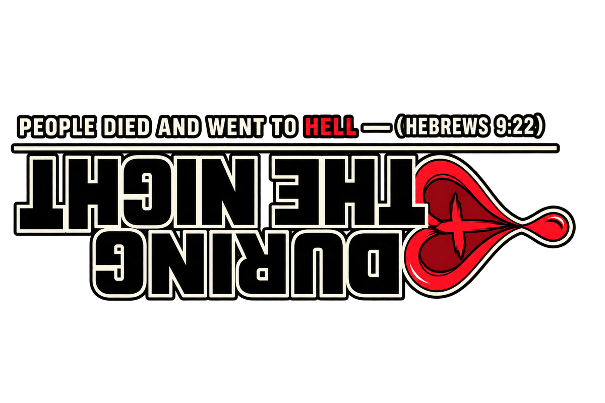 During the night people died and went to hell - (HEBREWS 9:22) Sweatpants